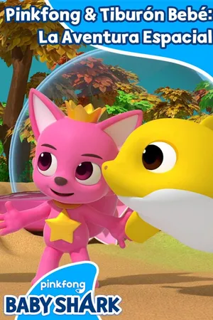 Pinkfong & Tiburón Bebé: La Aventura Espacial