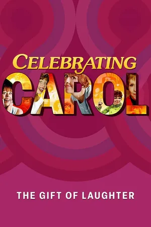 Celebrating Carol Burnett: The Gift Of Laughter