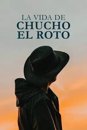 La vida de Chucho el Roto (LAS)