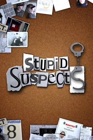 Stupid Suspects