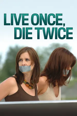 Live Once, Die Twice