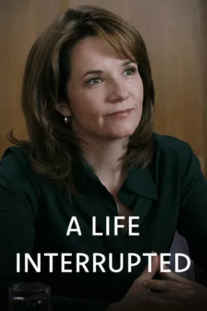 Life Interrupted, A