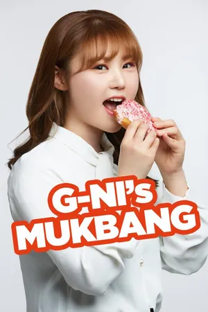 G-NI's Mukbang