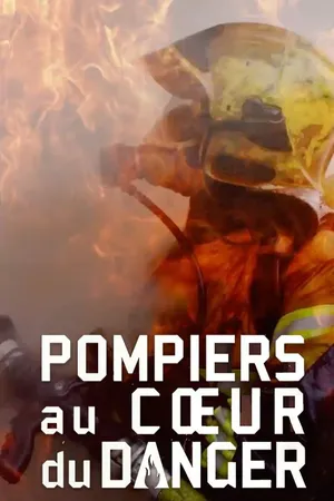 Pompiers au Coeur du Danger