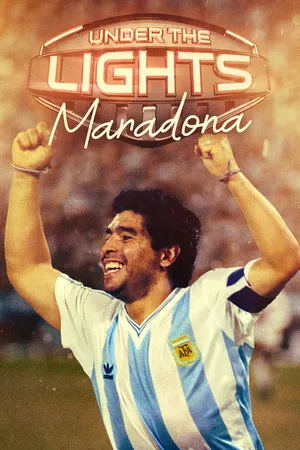 Under the Lights: Maradona