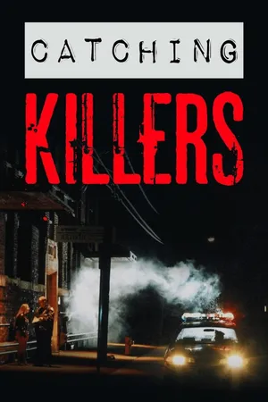 Catching Killers