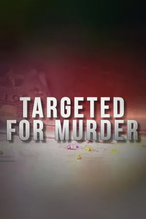 Targeted For Murder