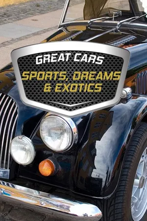 Great Cars: Sports Cars, Dream Cars and Exotics