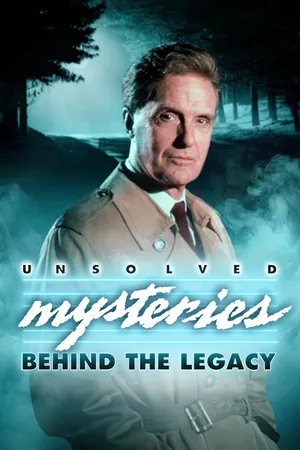 Unsolved Mysteries: Behind the Legacy