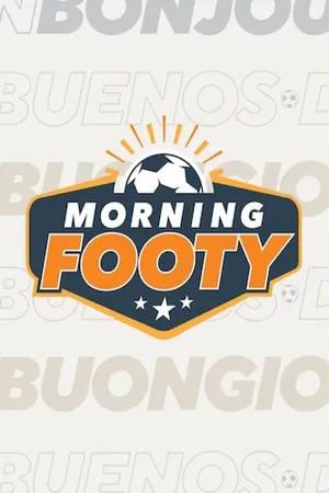 Morning Footy