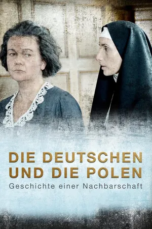 Die Deutschen und die Polen – Geschichte einer Nachbarschaft