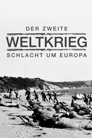 Der zweite Weltkrieg – Schlacht um Europa