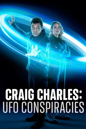 Craig Charles: UFO Conspiracies