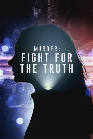 Murder: Fight For The Truth