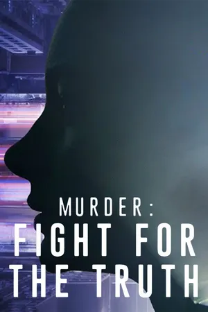 Murder: Fight For The Truth