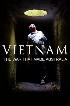 Vietnam: The War That Made Australia