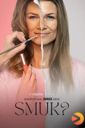 Hvorfor skal Rikke være smuk?