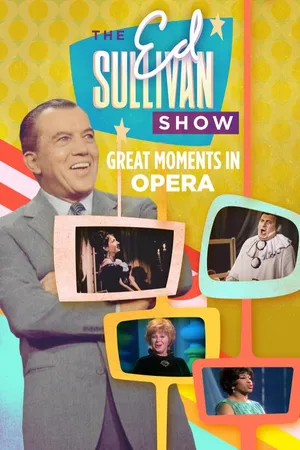 Great Moment In Opera From Ed Sullivan
