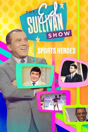 The Ed Sullivan Show: Sports Heroes
