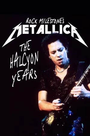 Rock Milestones: Metallica - The Halcyon Years CA