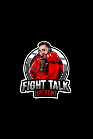 Fight Talk: Upfront