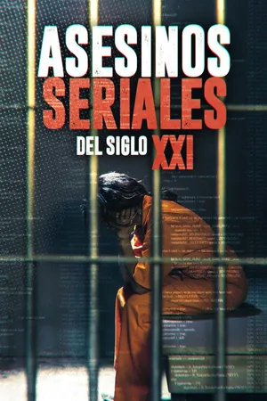 Asesinos Seriales del Siglo XXI