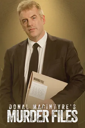 Donal MacIntyre's Murder Files