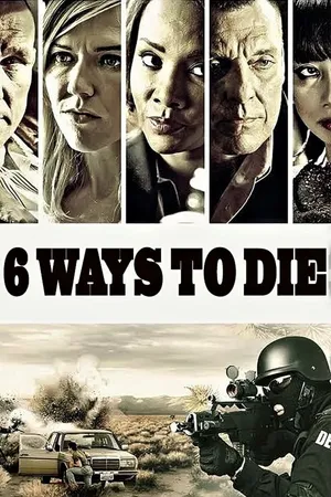 6 Ways to Die CA