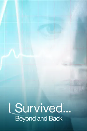 I Survived . . . Beyond and Back