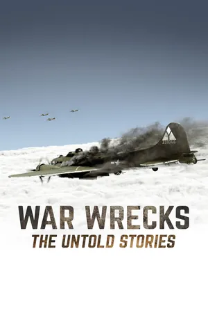 War Wrecks: The Untold Stories