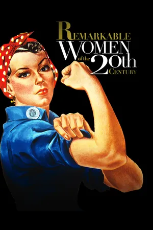 Remarkable Women of the 20th Century