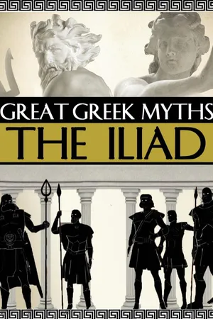 Great Greek Myths: The Iliad