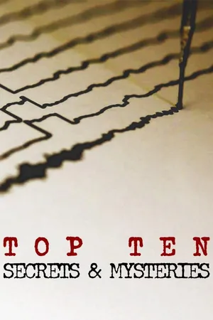 Top 10: Secrets and Mysteries