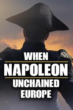 When Napoleon Unchained Europe