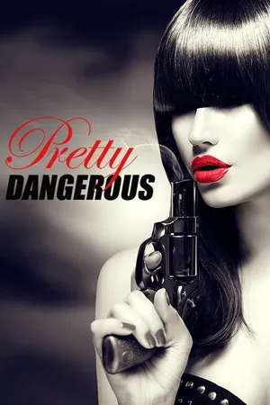 Pretty Dangerous