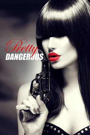 Pretty Dangerous