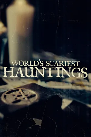 World's Scariest Hauntings