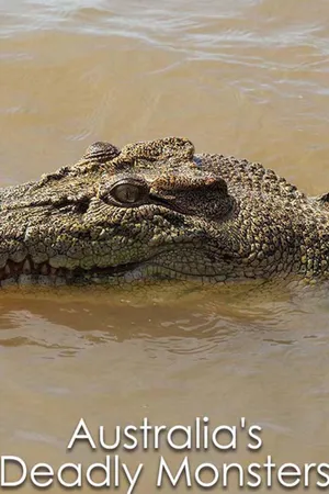 Australia's Deadly Monsters