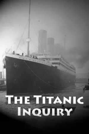 The Titanic Inquiry