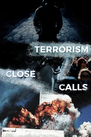 Terrorism Close Calls