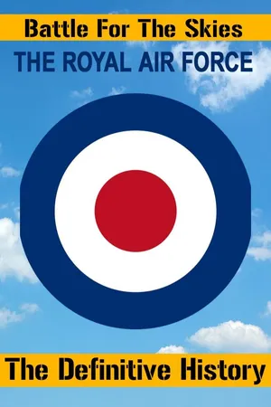 RAF: The Royal Air Force: Battle for the Skies