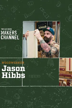 Jason Hibbs: This Old House Makers Channel