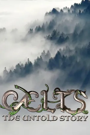 Celts: The Untold Story