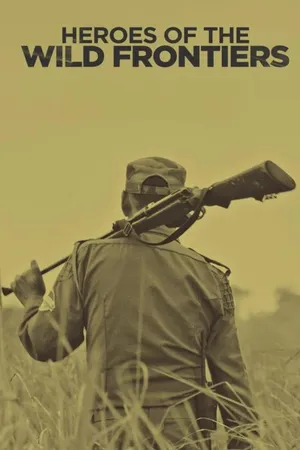 Heroes Of The Wild Frontiers