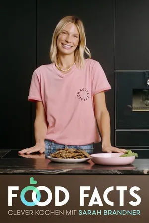 Food Facts | Clever kochen mit Sarah Brandner