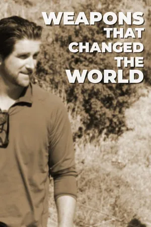 Weapons That Changed the World