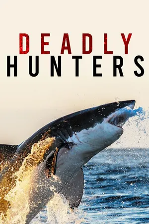 Deadly Hunters