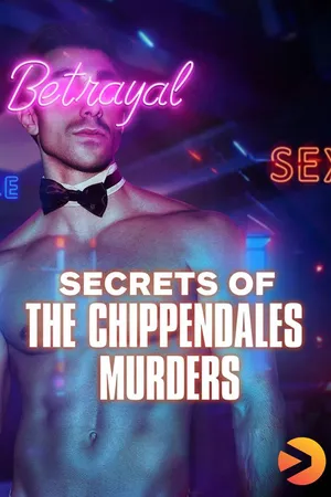 Secrets of the Chippendales Murders