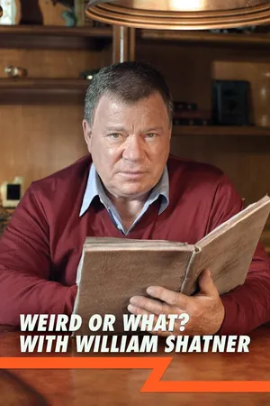 Weird Or What? With William Shatner
