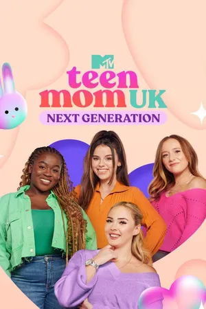 Teen Mom UK: Next Generation